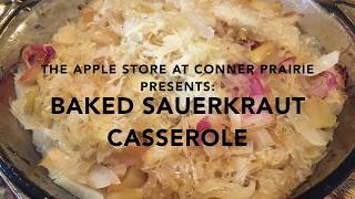 Conner Prairie  Apple amp Sauerkraut Casserole [upl. by Clements602]