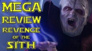 Revenge of the Sith  Mega Review [upl. by Yule172]