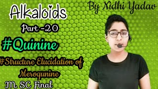 Alkaloids part20QuinineStructure Elucidation of Meroquinine Synthesis of Cincholoiponic Acid [upl. by Lynd]