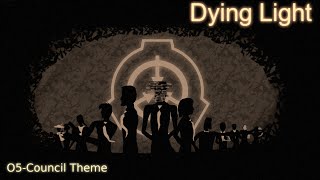 SCP O5Theme Dying Light [upl. by Eitsirk]