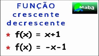 FUNÇÃO CRESCENTE E DECRESCENTE  Pedido por aluno [upl. by Jefferson]