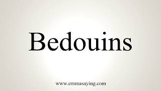 How To Pronounce Bedouins [upl. by Ellenoj]