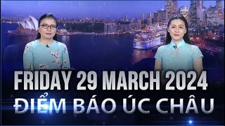 ĐIỂM BÁO ÚC CHÂU  29032024 [upl. by Knowland]