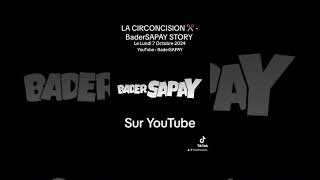 LA CIRCONCISION ✂️ BaderSAPAY STORY music youtubeshorts humour [upl. by Zacks801]