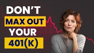 Maxing Out Your 401k May Be a Mistake Are Experts Wrong [upl. by Brouwer452]