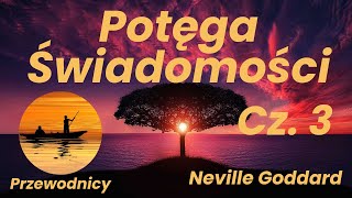 Potęga Świadomości Cz3  Neville Goddard  po polsku Rozdziały od 11 do 16 [upl. by Noinatrad812]