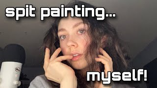 asmr Spit Painting Myself  Spit Painting ASMR new trigger [upl. by Yaned]