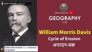 William Morris Davis Cycle of Erosion अपरदन चक्र geo 12 [upl. by Ezra]