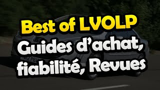 Le MEILLEUR de LVOLP  Fiabilité auto Revues et Guides dachat [upl. by Ennove]