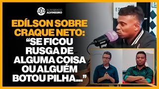 EDÍLSON CAPETINHA CONTA SOBRE SUA RELAÇÃO COM CRAQUE NETO E SOBRE SUA PASSAGEM PELOS DONOS DA BOLA [upl. by Wes893]