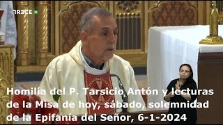 Homilía del P Tarsicio Antón y lecturas de la Misa de hoy sábado la Epifanía del Señor 612024 [upl. by Singhal]