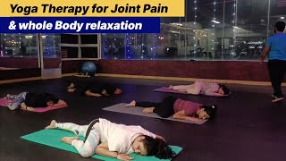 Yoga Therapy for Joint Pain and Relieve Nack Pain shoulder painBack painamp whole Body Relaxation [upl. by Desmond668]