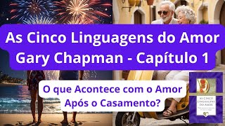 As cinco linguagens do amor  Cap 1 [upl. by Bleier]