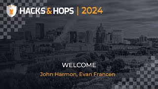 Hacks amp Hops 2024  Welcome [upl. by Ycinuq772]