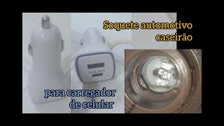 soquete automotivo caseiro para carregador de celular [upl. by Ettegroeg969]