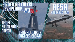 AESA Radar Kısıtları Denizaltılarda Bilinmeyen Teknoloji Nükleerin Önemi Sizden Gelenler 3 [upl. by Harlow]