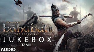 Baahubali Jukebox Tamil  Baahubali Full Songs  Prabhas Rana Anushka Tamannaah [upl. by Teemus]