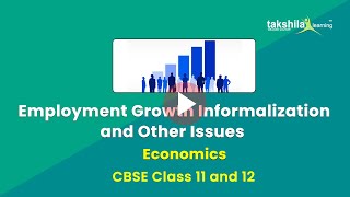 Employment Growth Informalisation and Other Issues  CBSE Class 11th amp 12th Economics [upl. by Conlee]