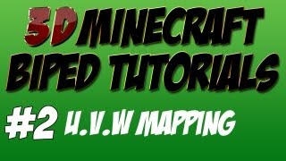 3D Minecraft Tutorial  Biped  UVW Mapping Part 2 [upl. by Mil987]