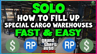 Best SOLO Method  Fill Up Special Cargo Warehouses Fast amp Easy  GTA Online Help Guide [upl. by Eseuqram328]