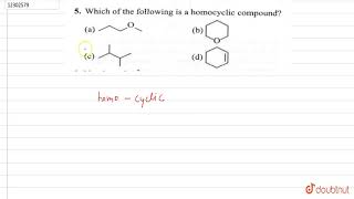 Which of the following is a homocyclic compound [upl. by Nek]