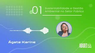 EP 01  Sustentabilidade e Gestão Ambiental na Administração Pública [upl. by Alverta]