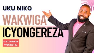 L82 USHAKA KWIGA ICYONGEREZA VUBA NGIBI IBYO WAKORA UKAKIMENYA II IGA VUBA ICYONGEREZA [upl. by Llenel]