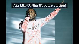 Kendrick Lamar Not Like Us but its every version Drake diss SpongeBob Kidz Bop and [upl. by Aicekal]