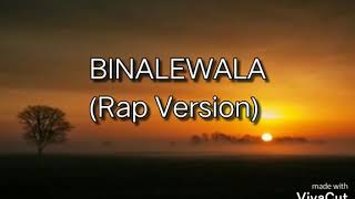 binalewala rap version [upl. by Alaj]