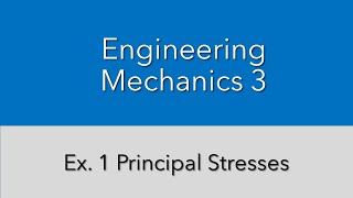 Exercise 1 Principal Stresses [upl. by Kram]