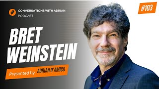 EP 103  Dr Bret Weinstein [upl. by Nirrok]