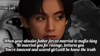 FP when your forced marry a mafia king who married just take revenge on you taehyung ff v ff [upl. by Klute123]