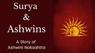 The Story of Ashwini Nakshatra amp Sun in Astrology  Nakshatras Astrology Course [upl. by Konstanze336]