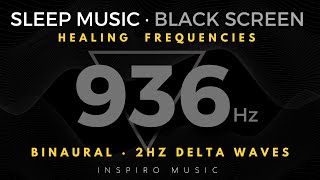 Healing sleep music · 936hz  DELTA WAVES FREQUENCY OF GODS BLACK SCREEN Pineal gland activation [upl. by Tanya561]