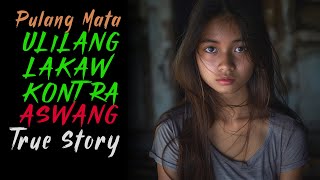 ULILANG LAKAW KONTRA ASWANG  True Story  Aswang Story [upl. by Mistrot642]