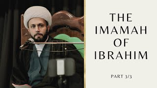 The Imamah of Ibrahim  Part 33  Sheikh Azhar Nasser [upl. by Airenahs344]