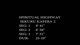 SPIRITUAL HIGHWAY SEKURU KAFERA 2 [upl. by Nyltak559]