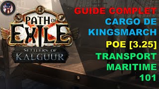 POE 325 TRANSPORT MARITIME CARGO SHIPPING KINGSMARCH  GUIDE COMPLET  POE SETTLERS OF KALGUUR [upl. by Adnilemreh]