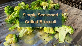 Simply Seasoned Grilled Broccoli [upl. by Terzas214]