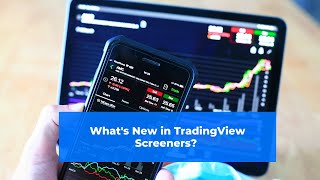 Whats New in TradingView Screeners An InDepth Look at the Latest Features [upl. by Freeland498]