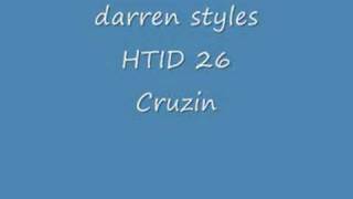 HTID 26 cruzin darren styles [upl. by Schnapp]