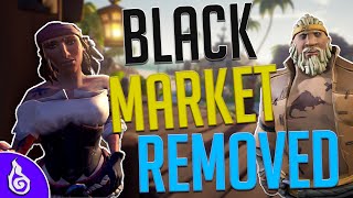 Black Market REMOVED Sea of Thieves [upl. by Elhsa]