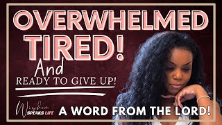 YOU’RE OVERWHELMED  A Word From The Lord [upl. by Enamrahc]