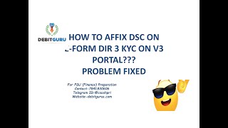 HOW TO FIX DSC AFFIXING PROBLEM IN EFORM DIR 3 KYC VIA V3 PORTAL [upl. by Sevart]