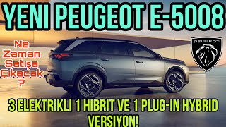 Yeni Peugeot E5008 ile Sizlerleyiz 3 Elektrikli 1 Hibrit ve 1 Plugin Hybrid Versiyon [upl. by Gnas]