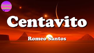 ♬ Romeo Santos – Centavito  Bad Bunny Karol G Rauw Alejandro Chencho Corleone Letras\Lyric [upl. by Meneau]