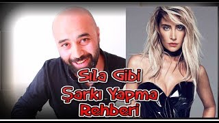 Sıla Gibi Şarkı Yapma Rehberi [upl. by Enrak]