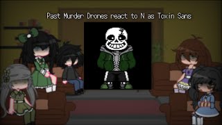 Past Human Murder Drones react to N as Toxin Sans  Murder Drones 🤖💉 x Fandoms [upl. by Yaresed]