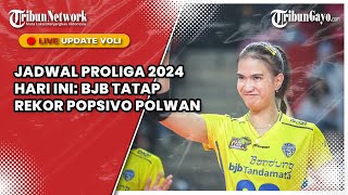 🔴LIVE JADWAL PROLIGA 2024 HARI INI BJB TATAP REKOR POPSIVO POLWAN [upl. by Elleivap826]