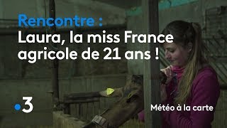 Laura la miss France agricole de 21 ans   Météo à la carte [upl. by Slen]